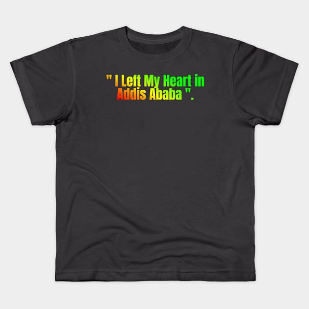 Addis Ababa Kids T-Shirt by Amharic Avenue